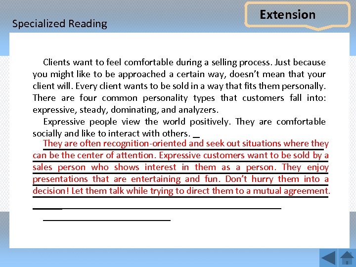 Specialized Reading Extension Clients want to feel comfortable during a selling process. Just because