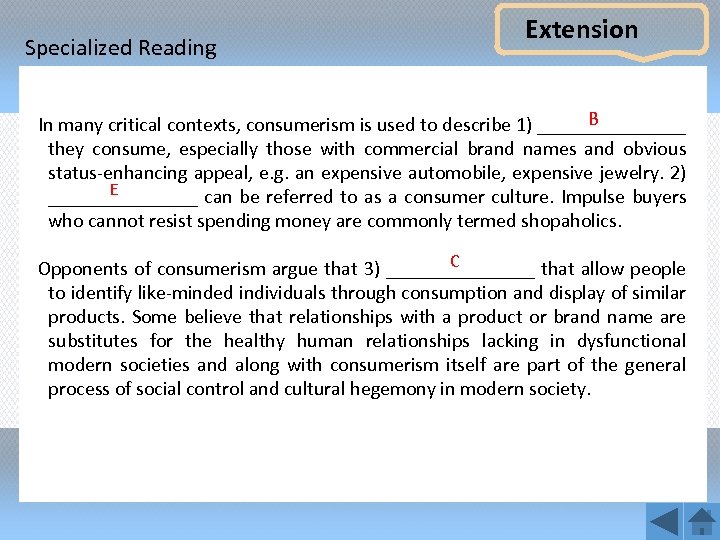 Specialized Reading Extension B In many critical contexts, consumerism is used to describe 1)