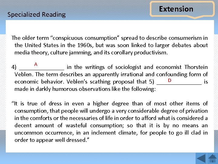 Specialized Reading Extension The older term “conspicuous consumption” spread to describe consumerism in the