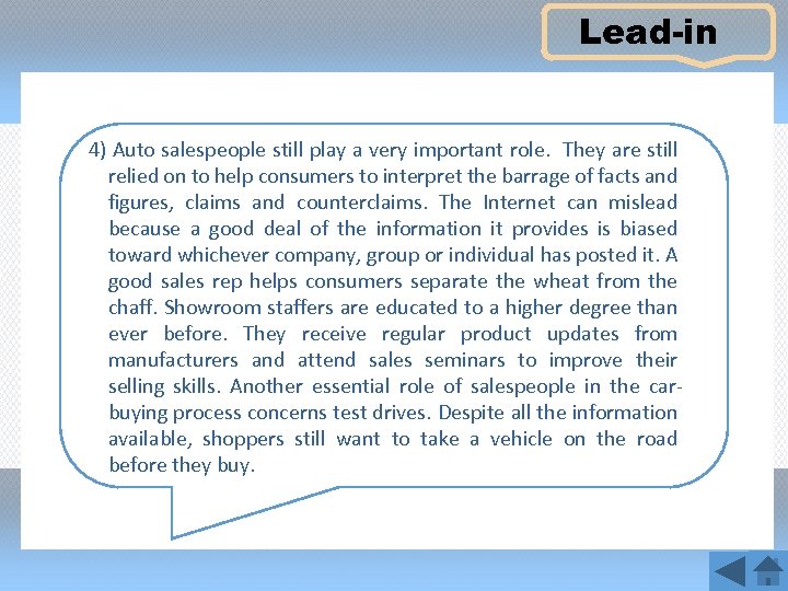 Lead-in 4) Auto salespeople still play a very important role. They are still relied