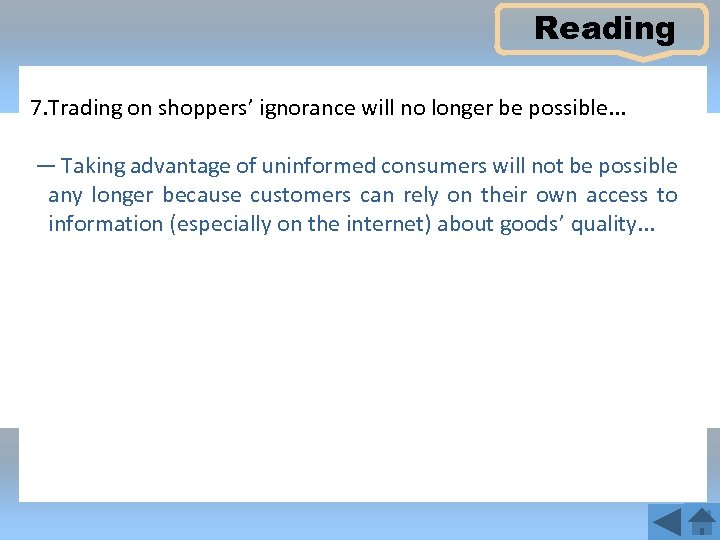 Reading 7. Trading on shoppers’ ignorance will no longer be possible. . . —
