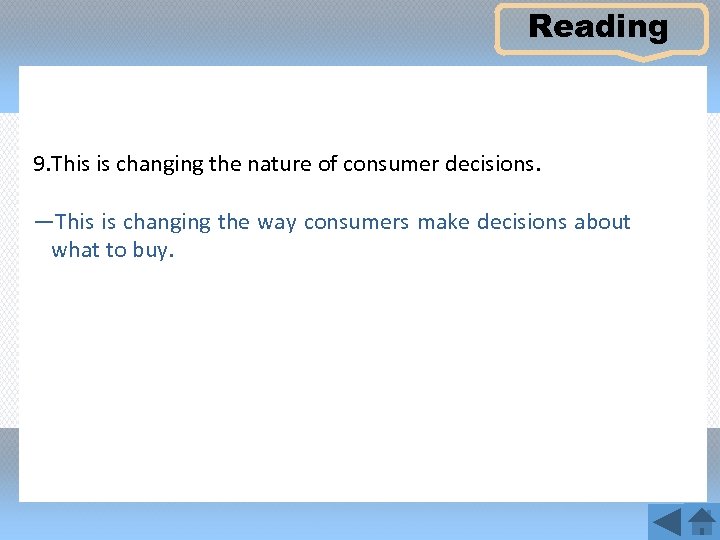 Reading 9. This is changing the nature of consumer decisions. —This is changing the