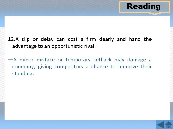 Reading 12. A slip or delay can cost a firm dearly and hand the