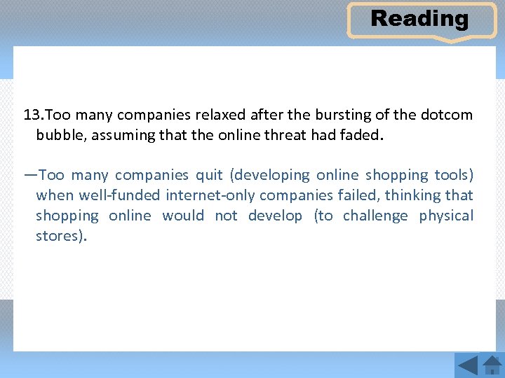 Reading 13. Too many companies relaxed after the bursting of the dotcom bubble, assuming