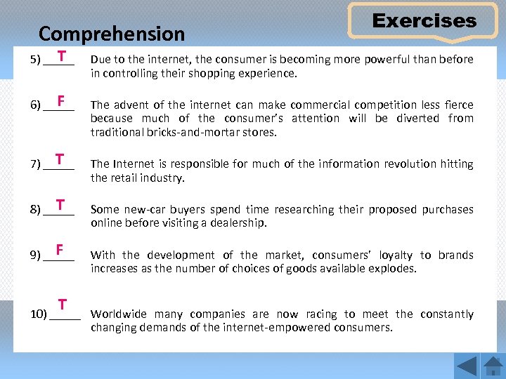 Comprehension T 5) _____ F 6) _____ T 7) _____ T 8) _____ F