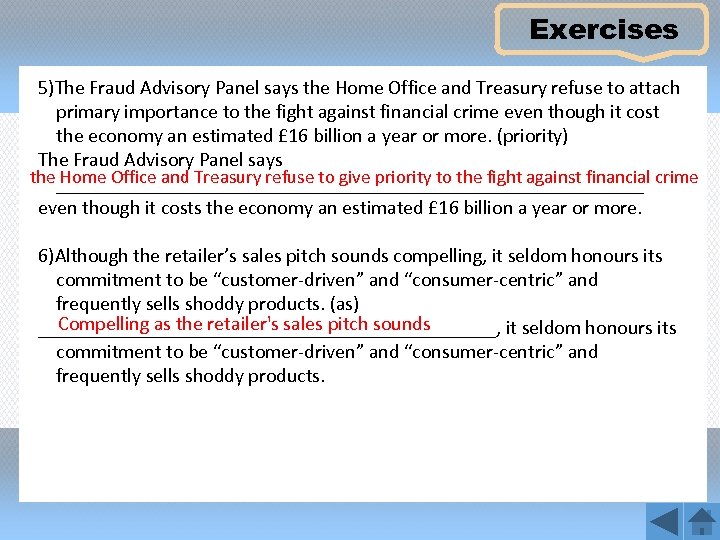 Exercises 5)The Fraud Advisory Panel says the Home Office and Treasury refuse to attach