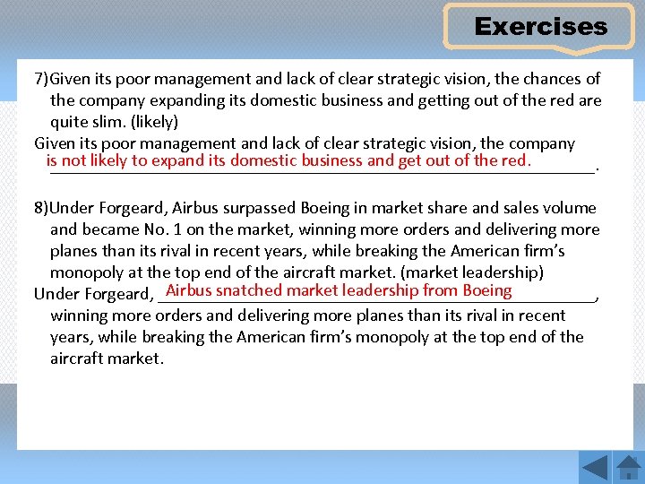 Exercises 7)Given its poor management and lack of clear strategic vision, the chances of