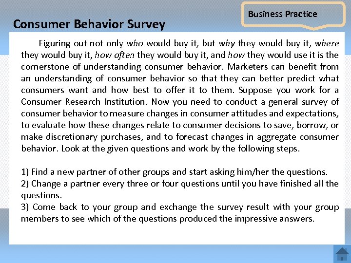 Consumer Behavior Survey Business Practice Figuring out not only who would buy it, but