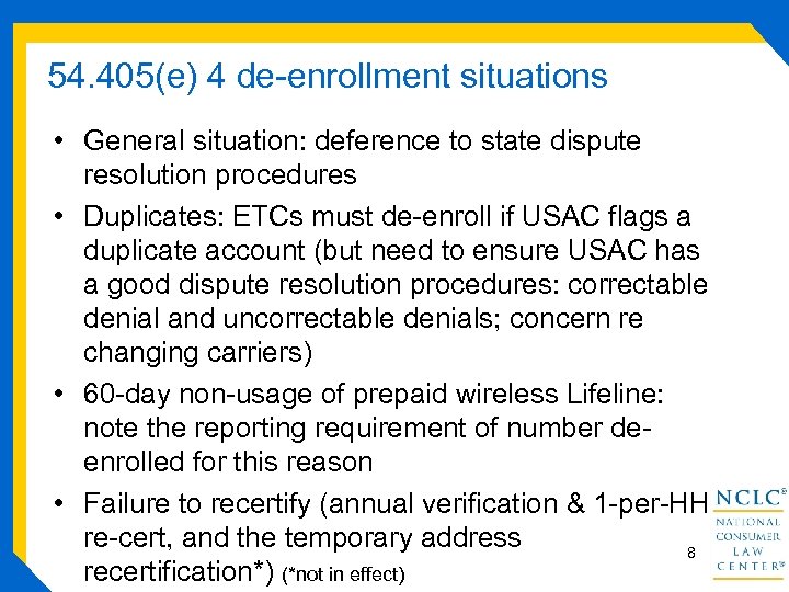 54. 405(e) 4 de-enrollment situations • General situation: deference to state dispute resolution procedures