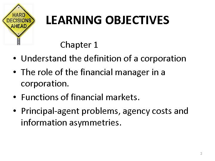 LEARNING OBJECTIVES • • Chapter 1 Understand the definition of a corporation The role