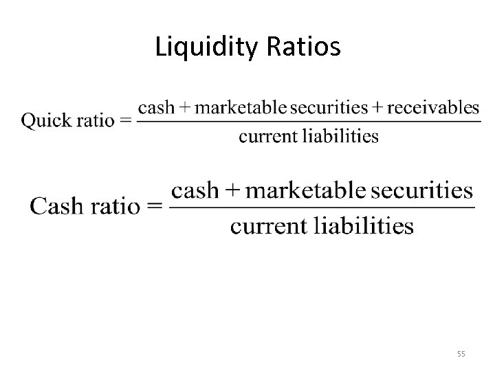 Liquidity Ratios 55 