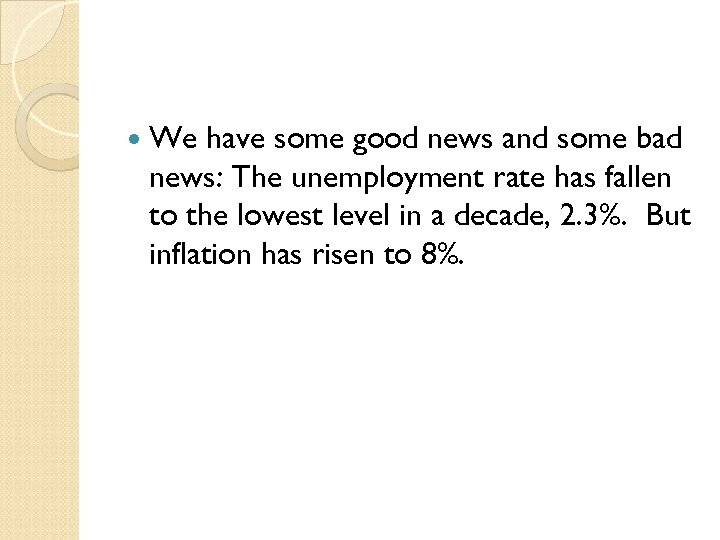  We have some good news and some bad news: The unemployment rate has