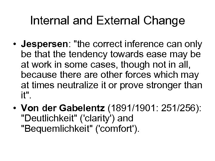 Internal and External Change • Jespersen: 