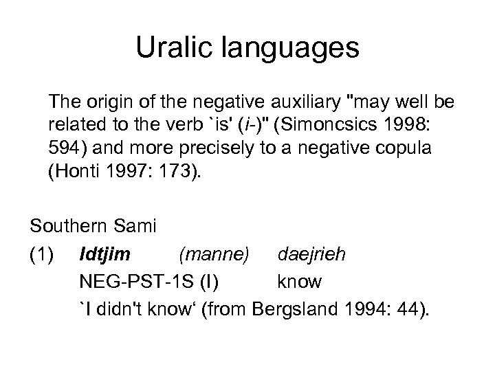 Uralic languages The origin of the negative auxiliary 