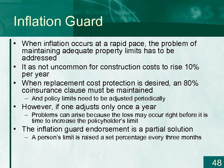 Inflation Guard • When inflation occurs at a rapid pace, the problem of maintaining