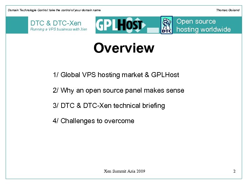 Domain Technologie Control: take the control of your domain name Thomas Goirand Open source
