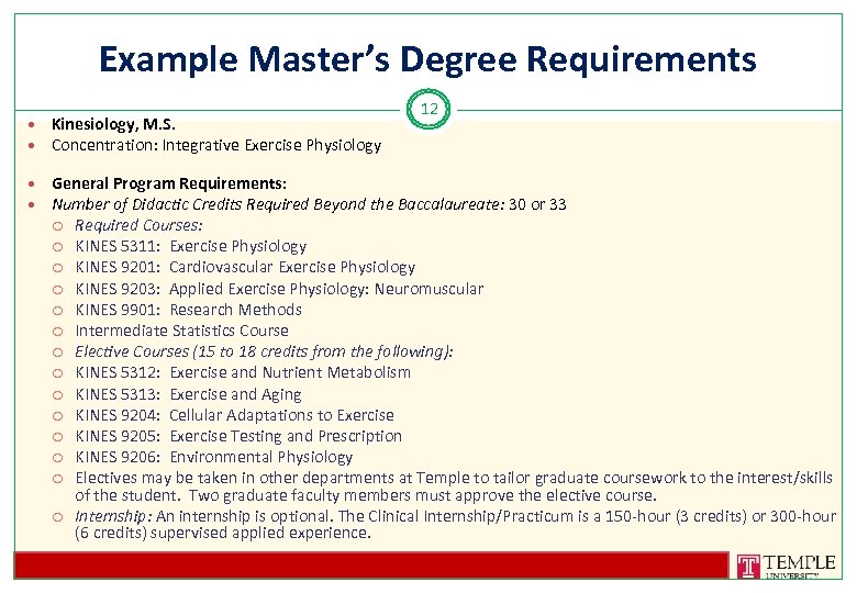 Example Master’s Degree Requirements Kinesiology, M. S. Concentration: Integrative Exercise Physiology 12 General Program
