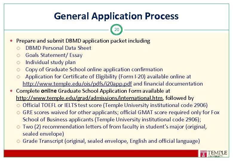 General Application Process 20 Prepare and submit DBMD application packet including DBMD Personal Data