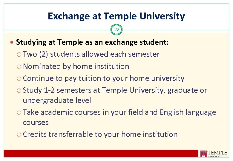 Exchange at Temple University 22 Studying at Temple as an exchange student: Two (2)