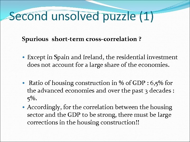 Second unsolved puzzle (1) Spurious short-term cross-correlation ? w Except in Spain and Ireland,