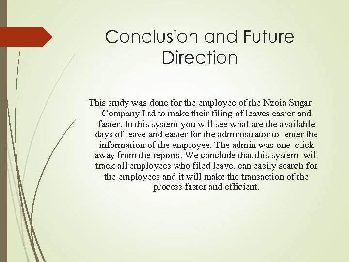 Conclusion and Future Direction This study was done for the employee of the Nzoia