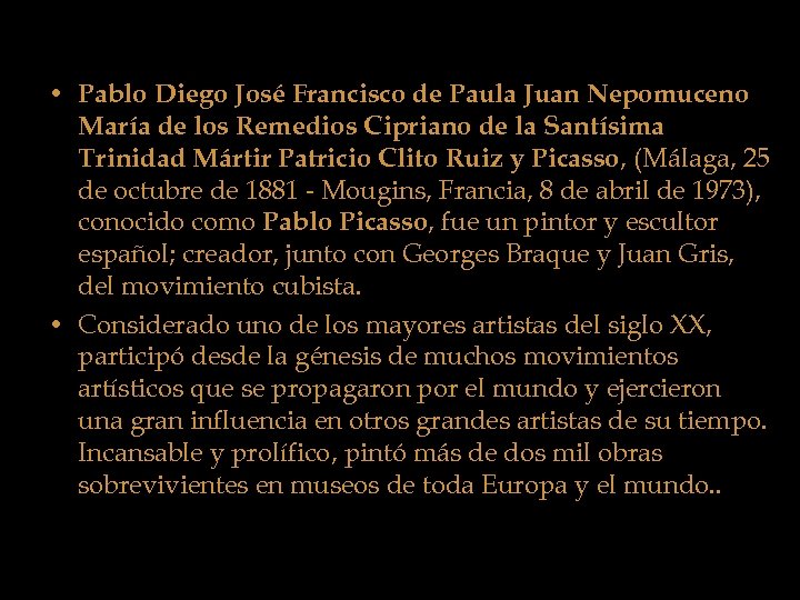  • Pablo Diego José Francisco de Paula Juan Nepomuceno María de los Remedios