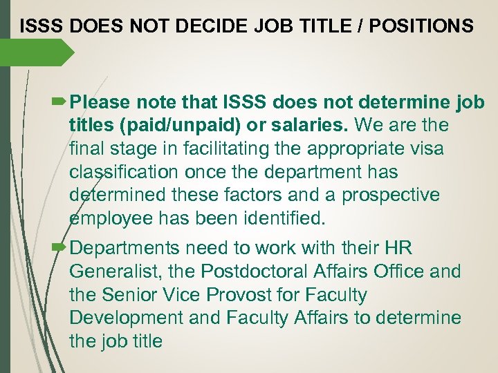 ISSS DOES NOT DECIDE JOB TITLE / POSITIONS Please note that ISSS does not