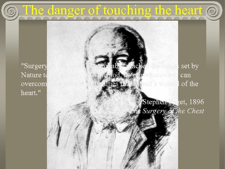 The danger of touching the heart 