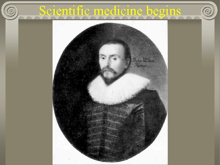 Scientific medicine begins 