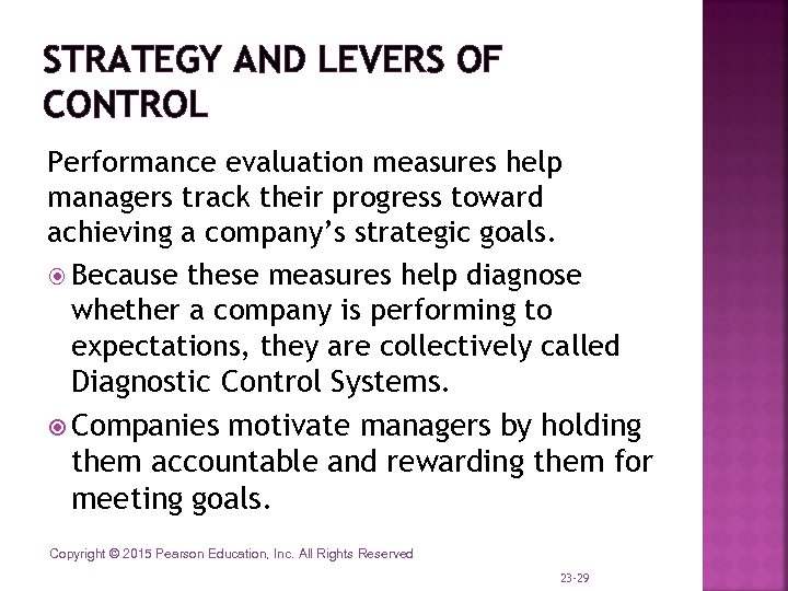 STRATEGY AND LEVERS OF CONTROL Performance evaluation measures help managers track their progress toward