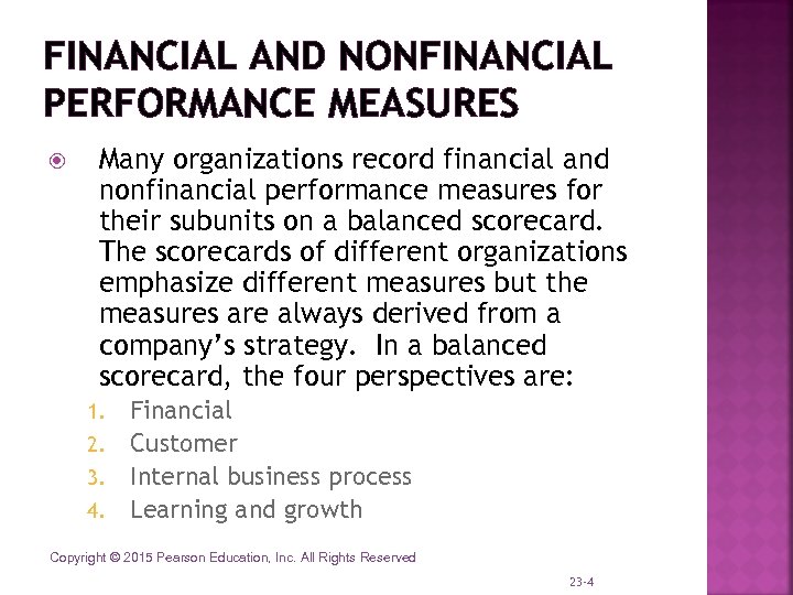 FINANCIAL AND NONFINANCIAL PERFORMANCE MEASURES Many organizations record financial and nonfinancial performance measures for