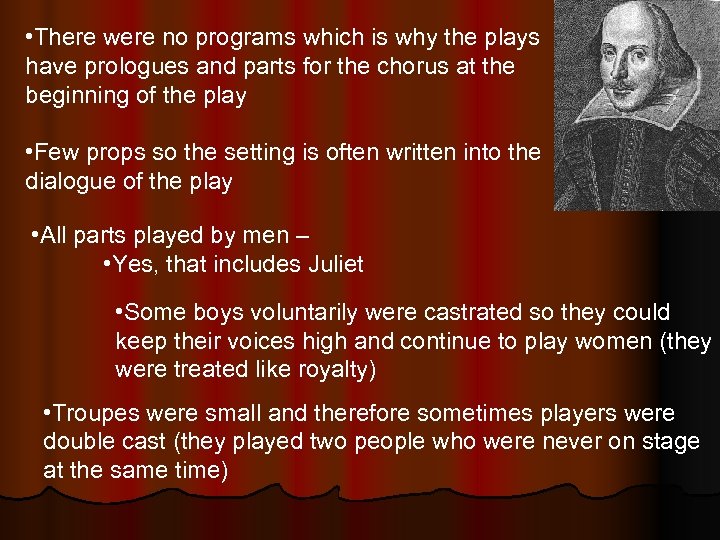  • There were no programs which is why the plays have prologues and