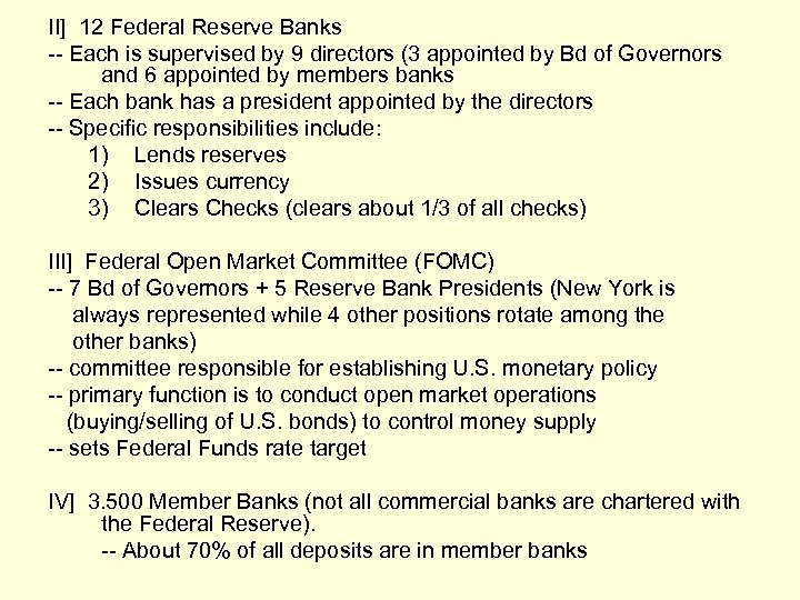 II] 12 Federal Reserve Banks -- Each is supervised by 9 directors (3 appointed