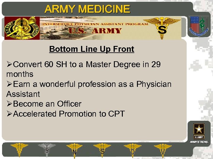 ARMY MEDICINE AMEDD Commissioning Programs Bottom Line Up Front ØConvert 60 SH to a