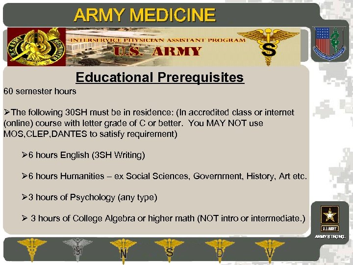 ARMY MEDICINE AMEDD Commissioning Programs Educational Prerequisites 60 semester hours ØThe following 30 SH