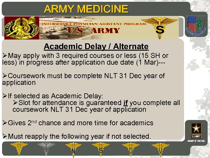 ARMY MEDICINE AMEDD Commissioning Programs Academic Delay / Alternate ØMay apply with 3 required