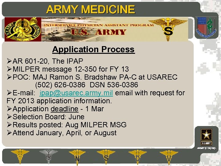 ARMY MEDICINE AMEDD Commissioning Programs Application Process ØAR 601 -20, The IPAP ØMILPER message