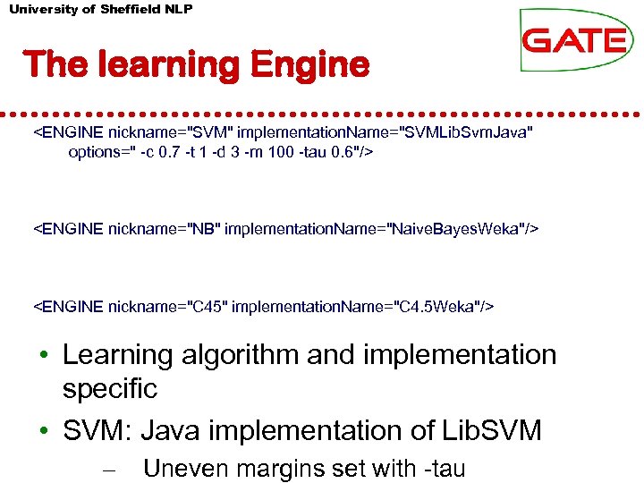 University of Sheffield NLP The learning Engine <ENGINE nickname=