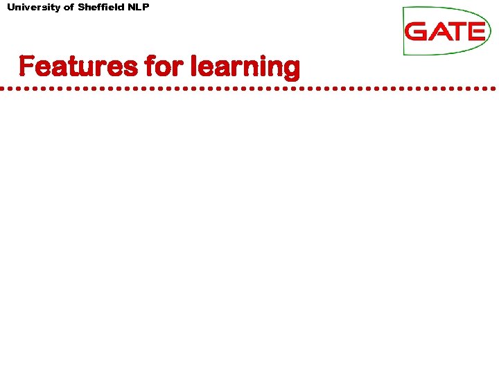 University of Sheffield NLP Features for learning 