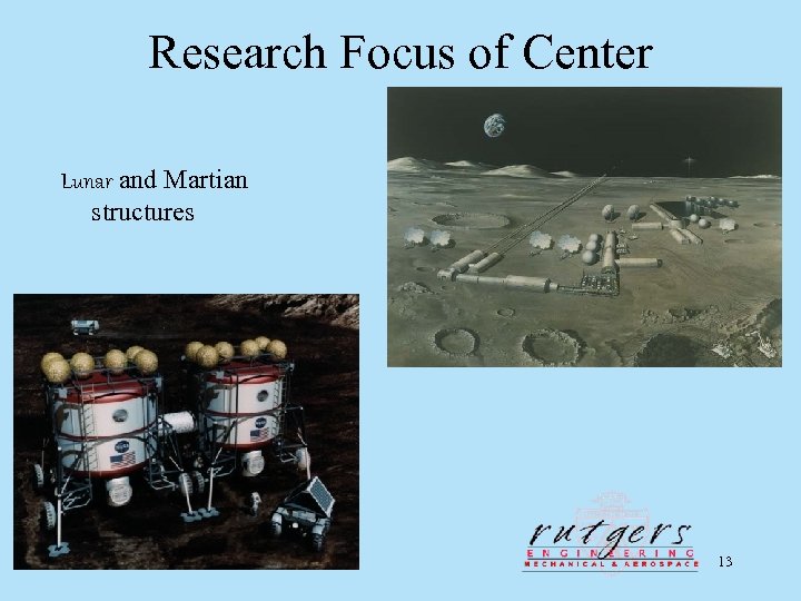 Research Focus of Center Lunar and Martian structures 13 