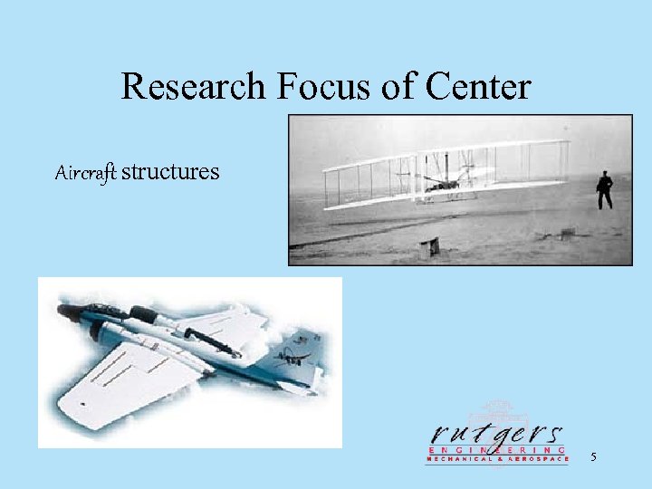 Research Focus of Center Aircraft structures 5 