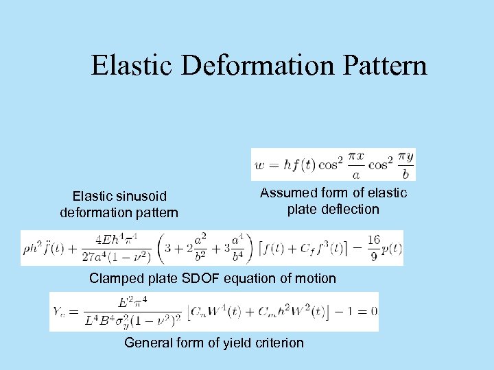 Elastic Deformation Pattern Elastic sinusoid deformation pattern Assumed form of elastic plate deflection Clamped