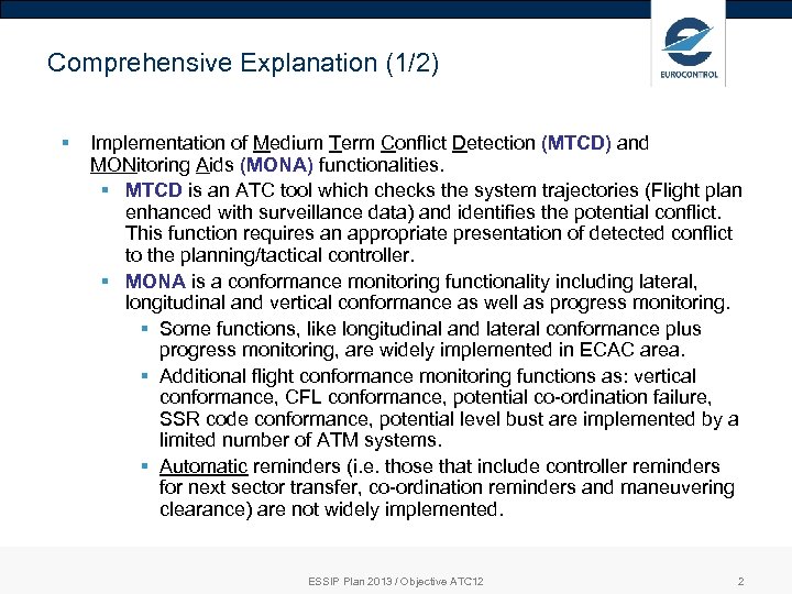 Comprehensive Explanation (1/2) § Implementation of Medium Term Conflict Detection (MTCD) and MONitoring Aids