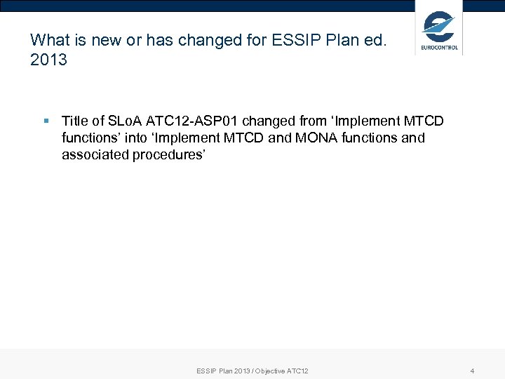 Objective ATC 12 ESSIP Plan 2013 Luca DELL ORTO