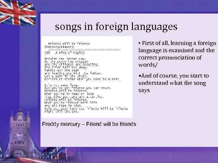 songs in foreign languages • First of all, learning a foreign language is examined