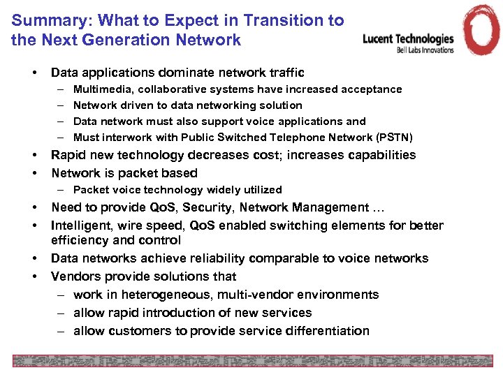 Summary: What to Expect in Transition to the Next Generation Network • Data applications