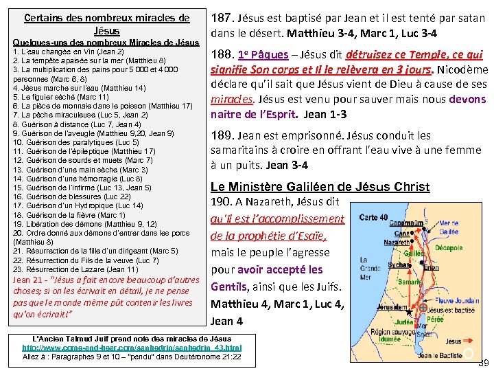 Certains des nombreux miracles de Jésus Quelques-uns des nombreux Miracles de Jésus 1. L’eau