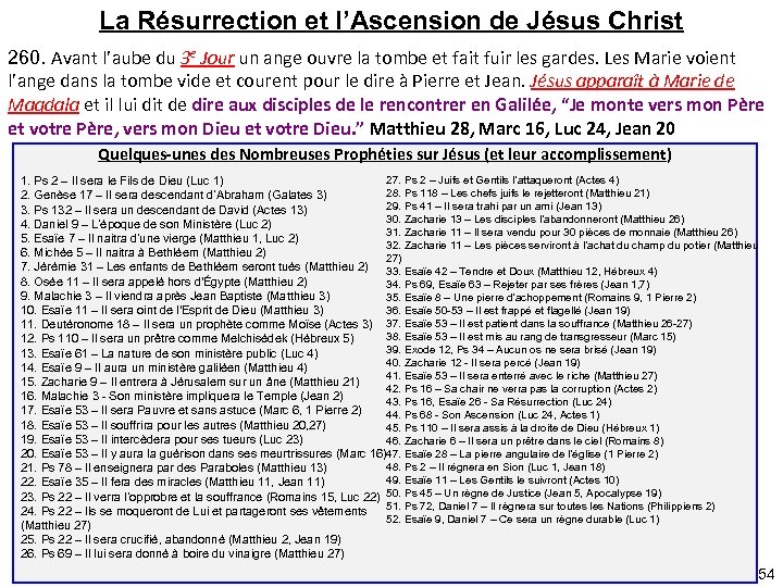 La Résurrection et l’Ascension de Jésus Christ 260. Avant l’aube du 3 e Jour