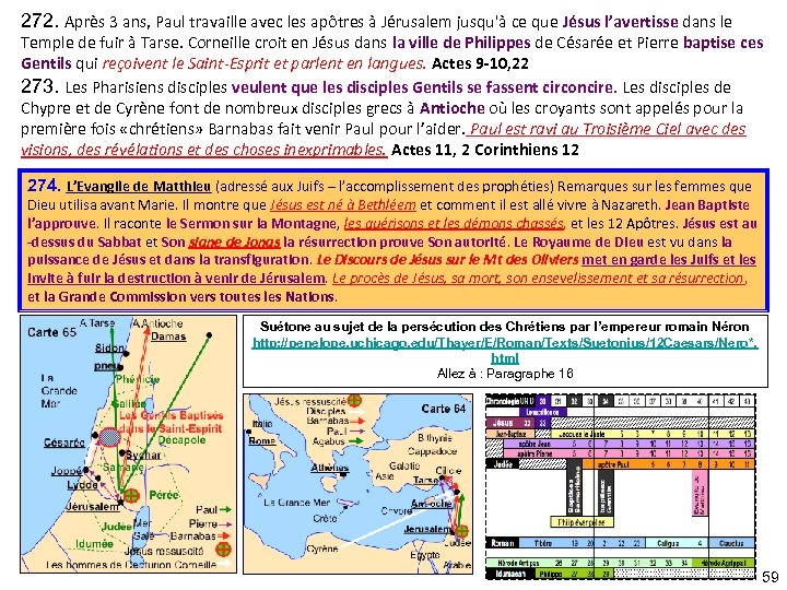 272. Après 3 ans, Paul travaille avec les apôtres à Jérusalem jusqu'à ce que