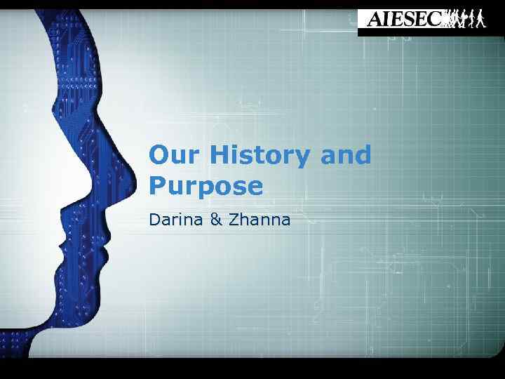 Our History and Purpose Darina & Zhanna 